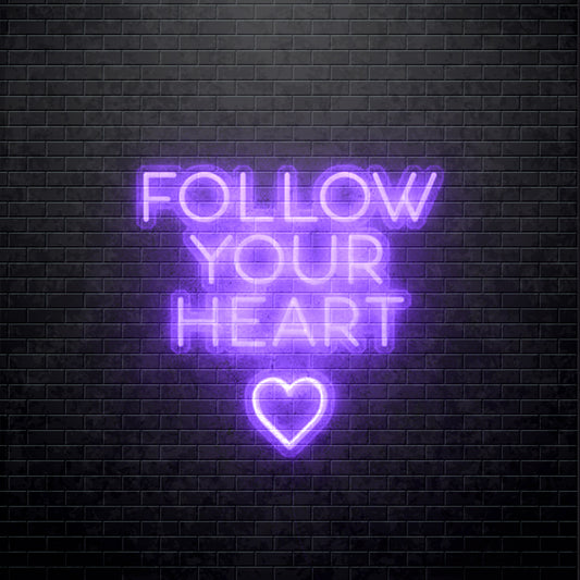 Enseigne au néon LED - Suivez votre cœur