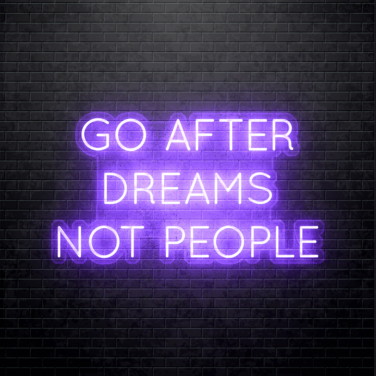 LED Neon sign - Go after dreams not people