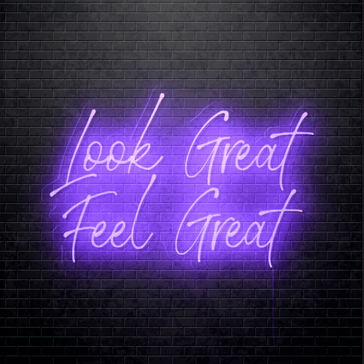 LED Neon sign - Look Great Feel Great