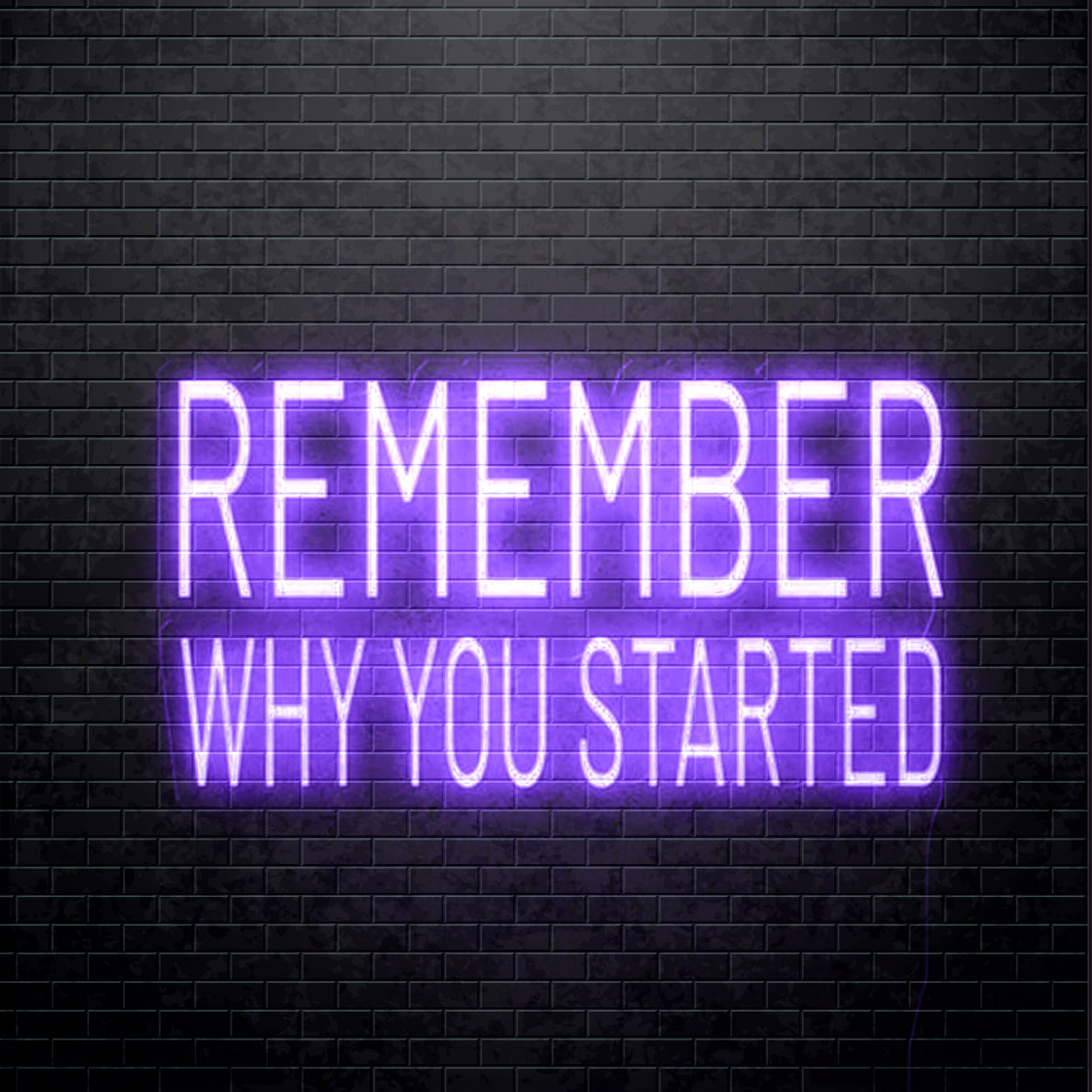 LED Neon sign - Remember why you started
